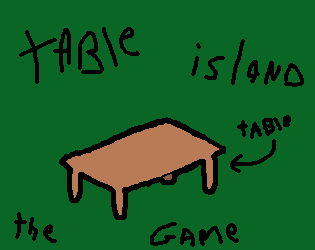 Table island [THE GAME]