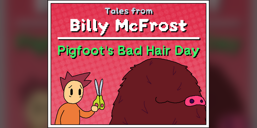 Cover image for Tales from Billy McFrost: Pigfoot's Bad Hair Day
