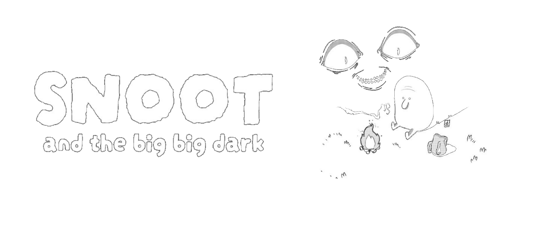 Snoot & the Big Big Dark