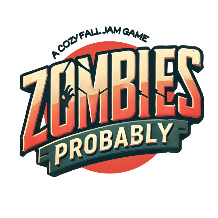 Zombies, Probably