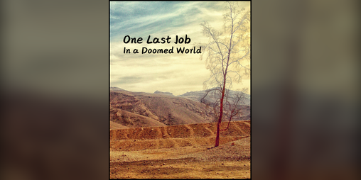 Cover image for One Last Job in a Doomed World