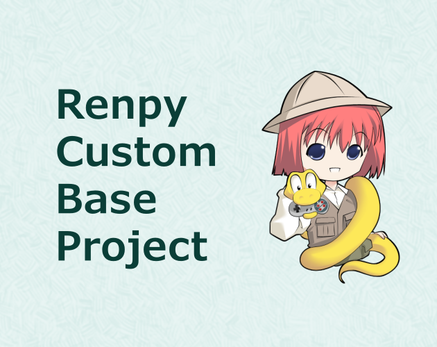 Custom Ren'py Base Project