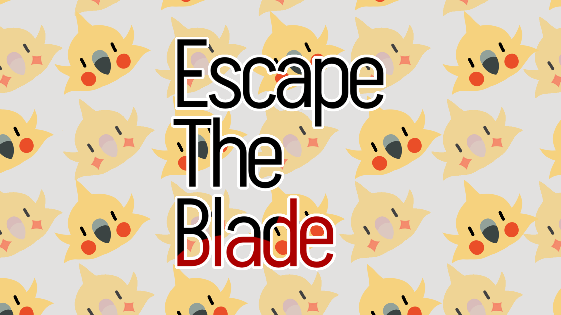 Escape the Blade