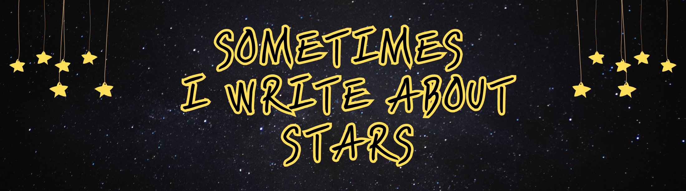 Sometimes I Write About Stars