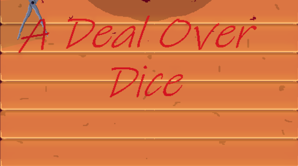 A Deal Over Dice