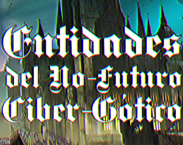 Cover image for Entidades del No-Futuro Ciber-Gótico