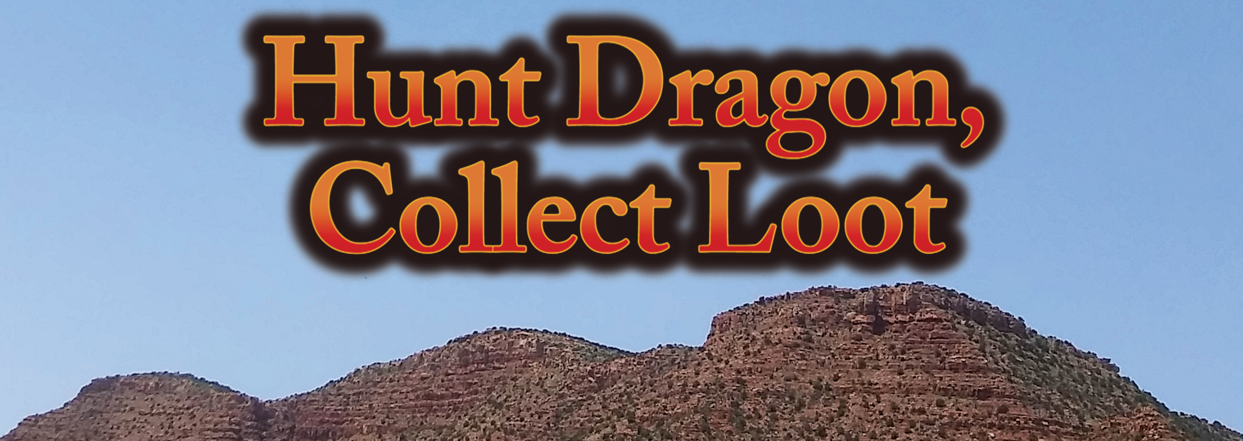 Hunt Dragon, Collect Loot