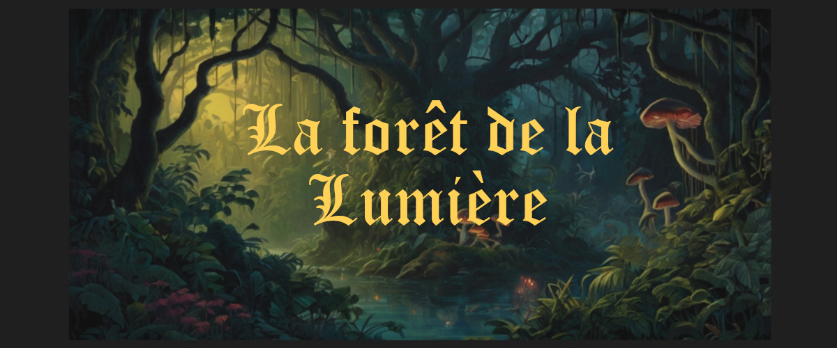 La forêt de la Lumière