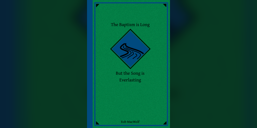 Cover image for The Baptism is Long but the Song is Everlasting
