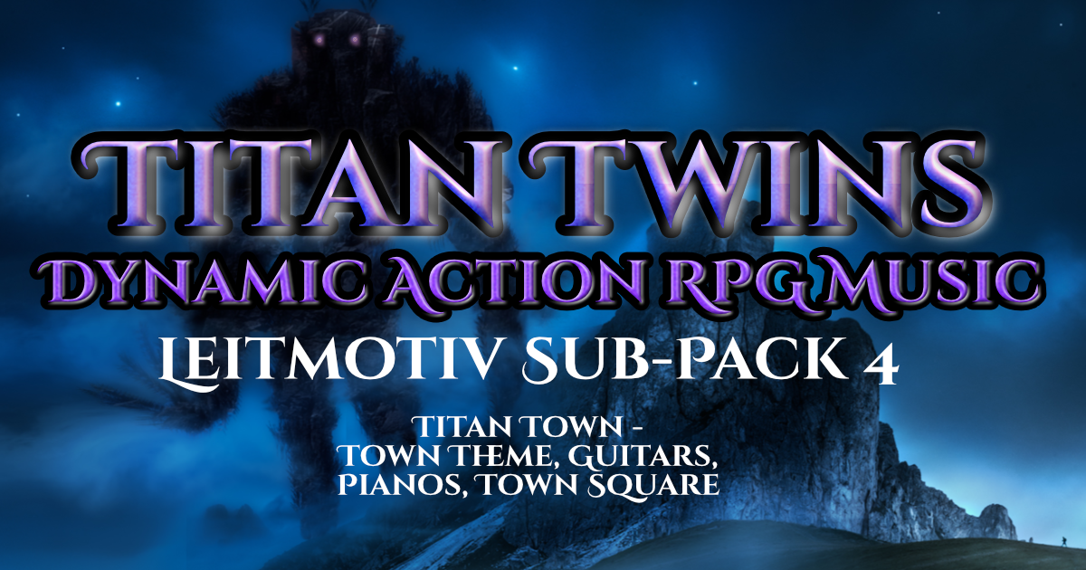 Dynamic Town Themes - Titan Twins Sub-Pack 4- Dynamic Action Adventure RPG Leitmotiv Pack