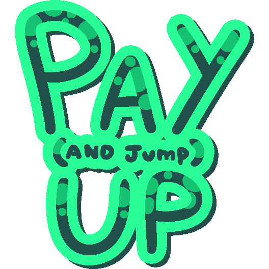 Pay (and jump) Up