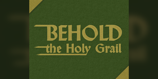 Cover image for Behold the Holy Grail