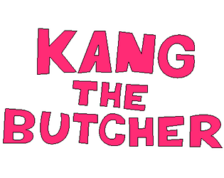 Kang The Butcher