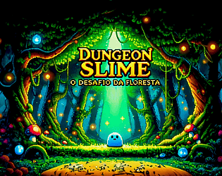 Dungeon Slime - O desafio da floresta