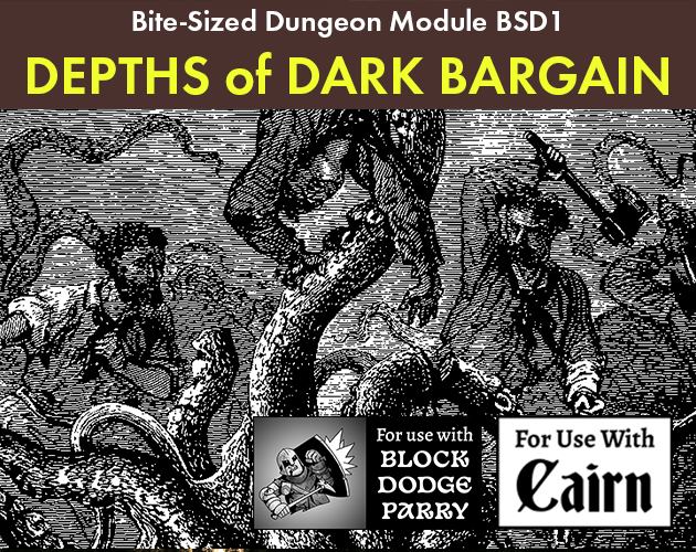 Cover image for Depths of Dark Bargain - Small Subterranean Dungeon for Cairn & Block, Dodge, Parry