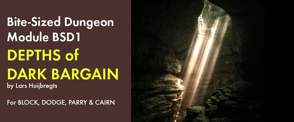 Depths of Dark Bargain - Small Subterranean Dungeon for Cairn & Block, Dodge, Parry