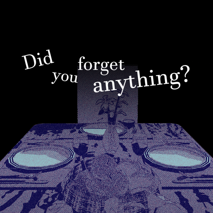 Cover image for Did you forget anything?