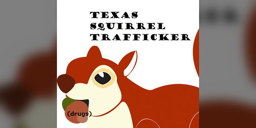Cover image for Texas Squirrel Trafficker
