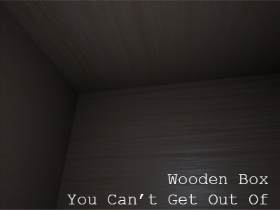 Cover image for Wooden Box You Can't Get Out Of