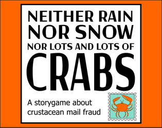 Neither Rain Nor Snow Nor Lots And Lots Of Crabs  