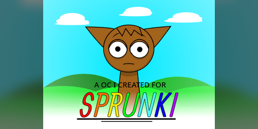 Cover image for My Sprunki OC (Sprunki)