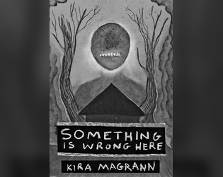 Something Is Wrong Here   - Uncanny surrealist roleplaying, inspired by Twin Peaks, Mulholland Drive, and the other dark works of David Lynch. 