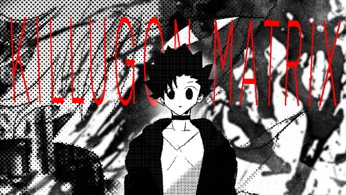 HXH/KILLUGON奇杰matrix