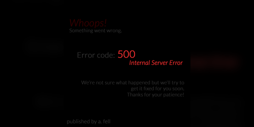Cover image for 500: Internal Server Error
