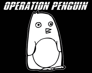 Operation Penguin   - A short RPG about secret agent penguins and blackjack 