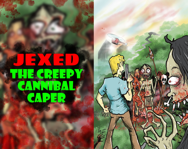 Jexed: The Creepy Cannibal Caper