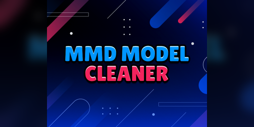 Cover image for MMD Model Cleaner