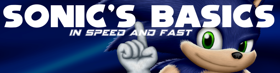 Sonic's Basics (OLD VERSION, READ DESC.)