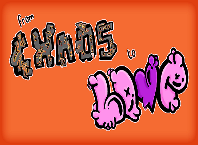 From Chaos To Love
