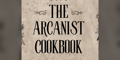Cover image for The Arcanist Cookbook