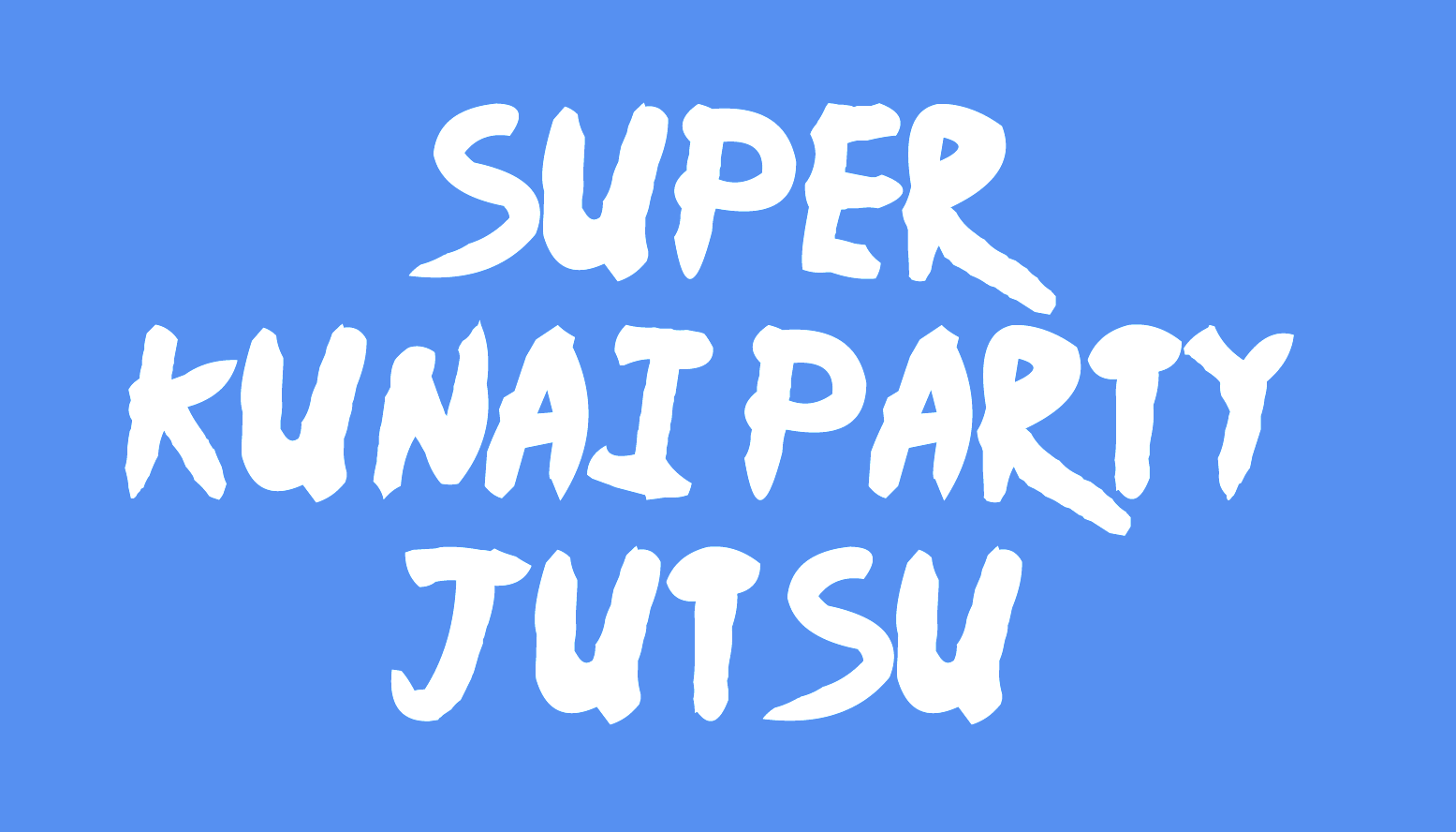 SUPER KUNAI PARTY JUTSU