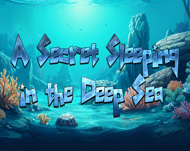 A Secret Sleeeping in the Deep Sea