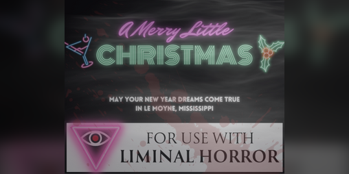 Cover image for A Merry Little Christmas | For Liminal Horror