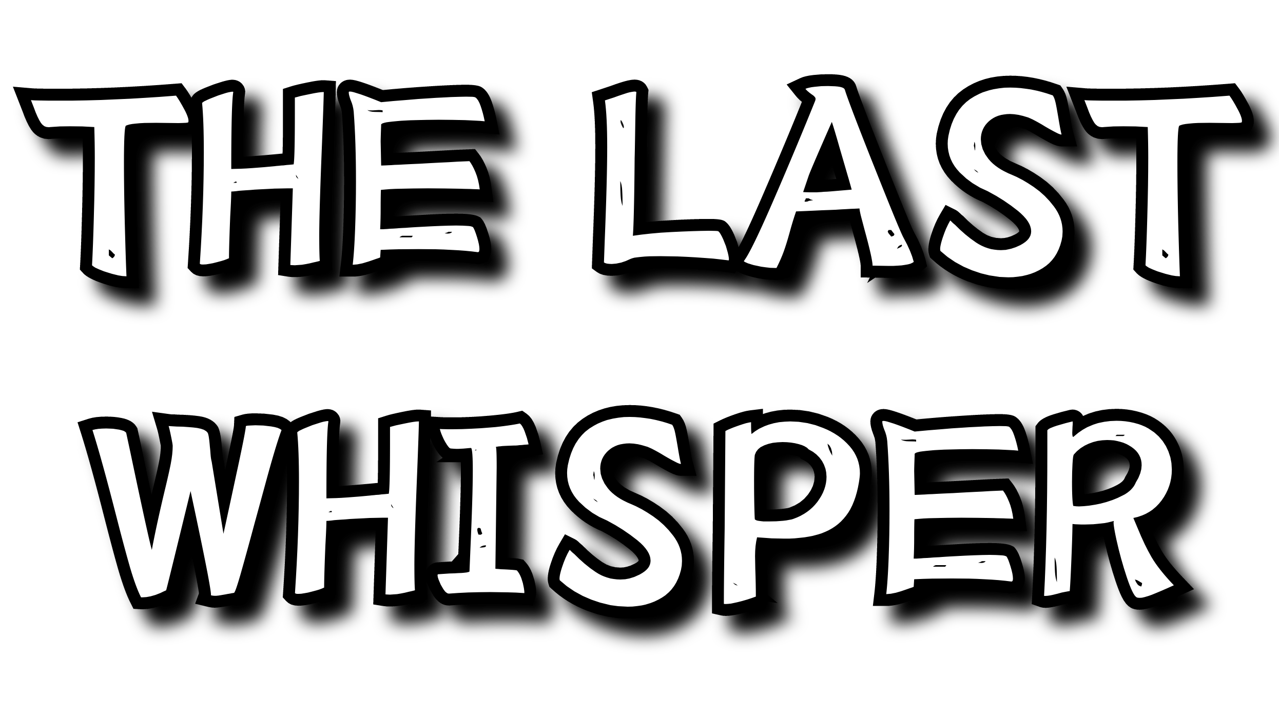The Last Whisper