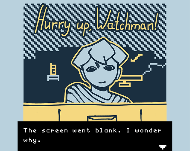 Cover image for Hurry up, Watchman!