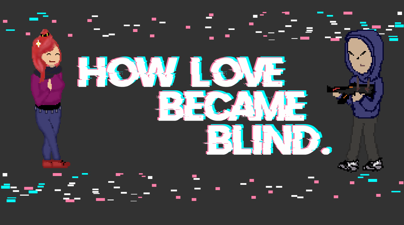 How Love Became Blind