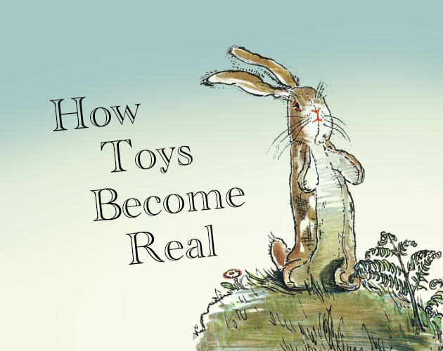 How Toys Become Real