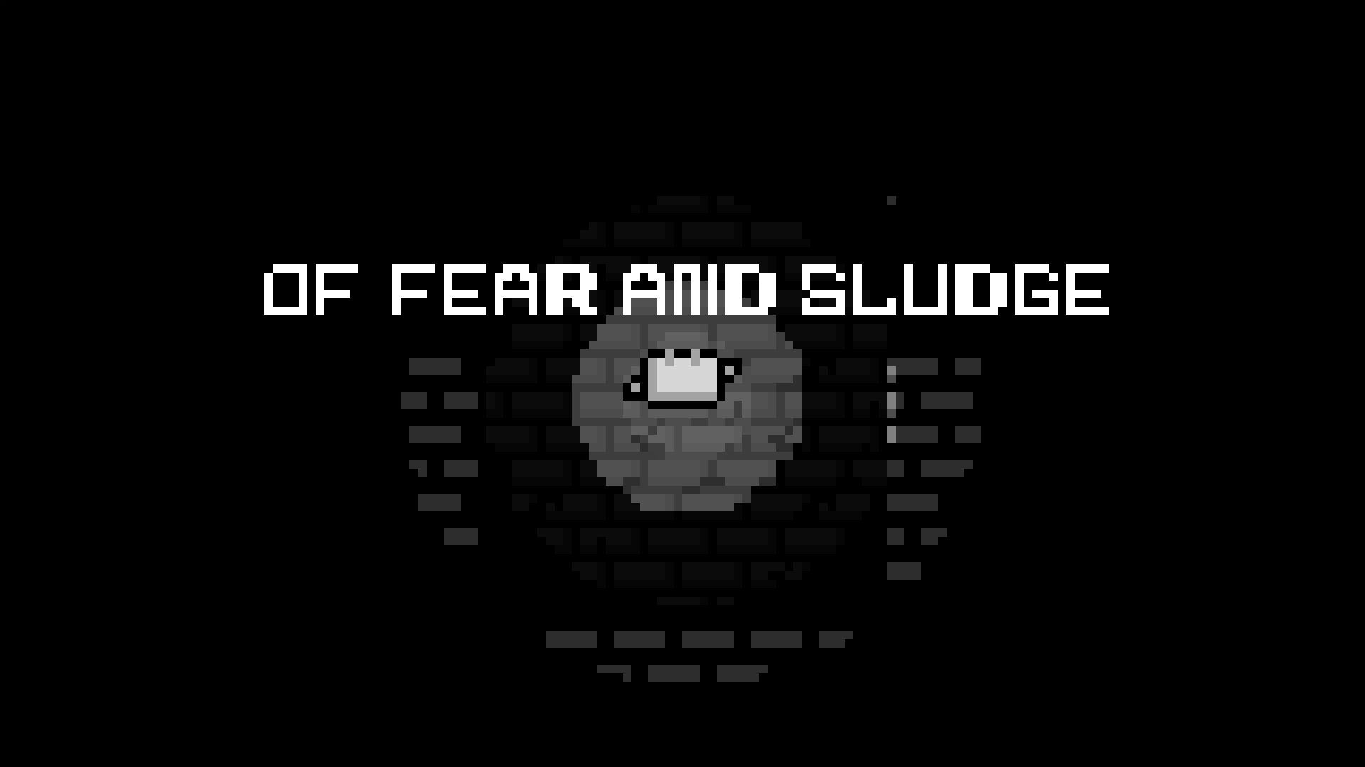 Of Fear And Sludge