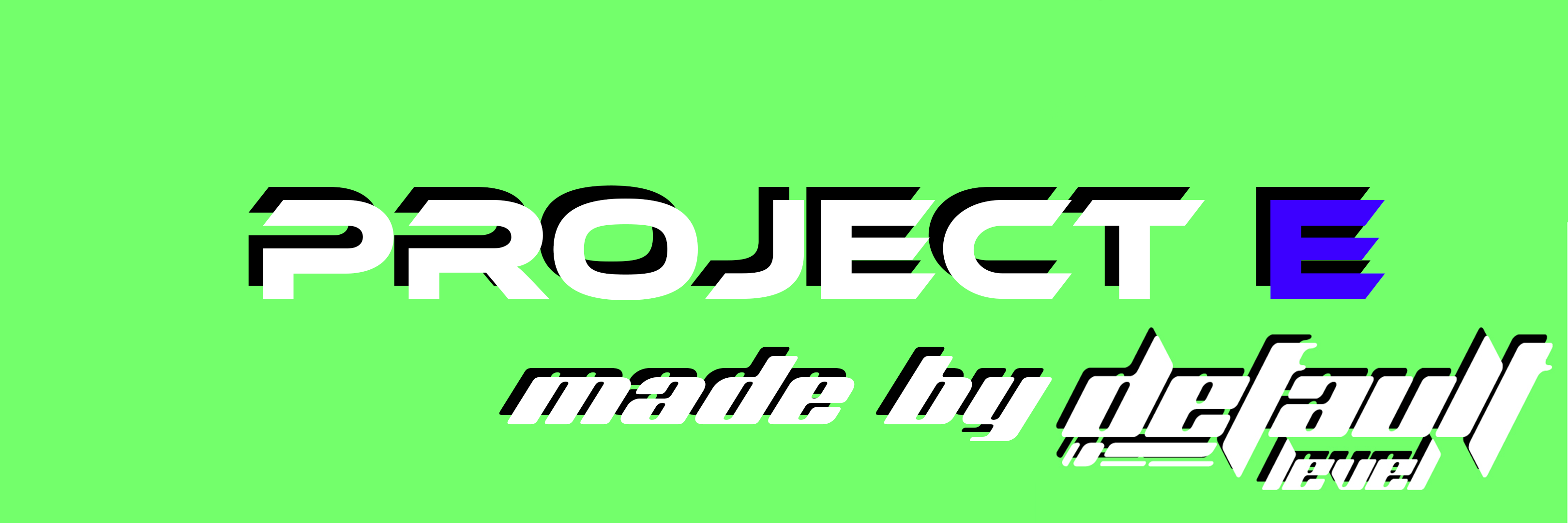 Project E