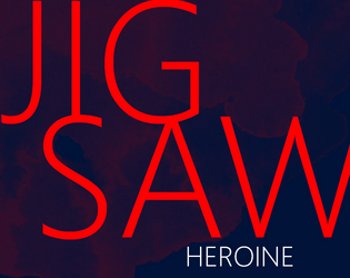 JIGSAW HEROINE   - An exploration of memory and healing. 