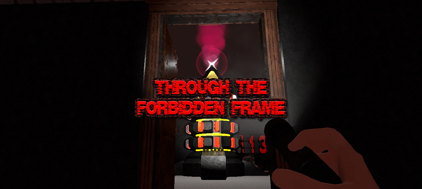 Through the Forbidden Frame