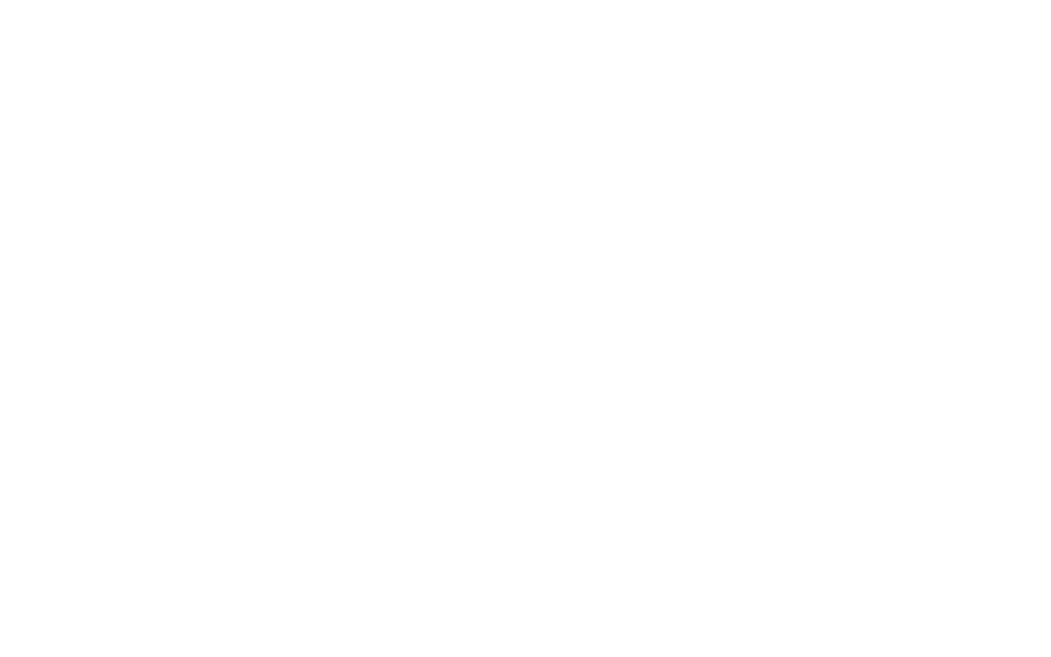 Murder Gods Play Pachinko