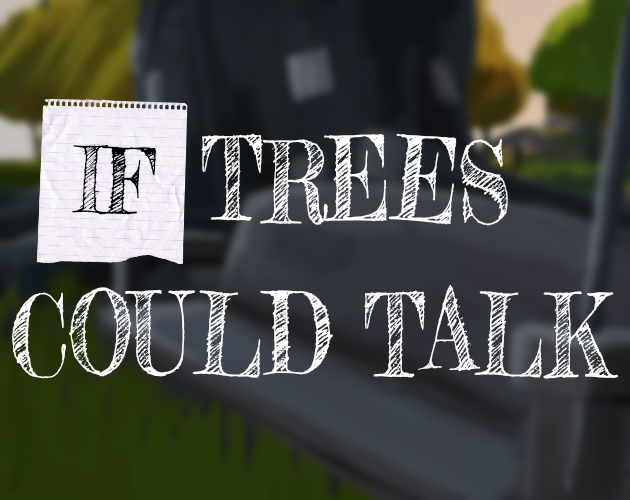 Cover image for If Trees Could Talk