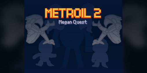 Cover image for METROIL 2 : Megan Quest