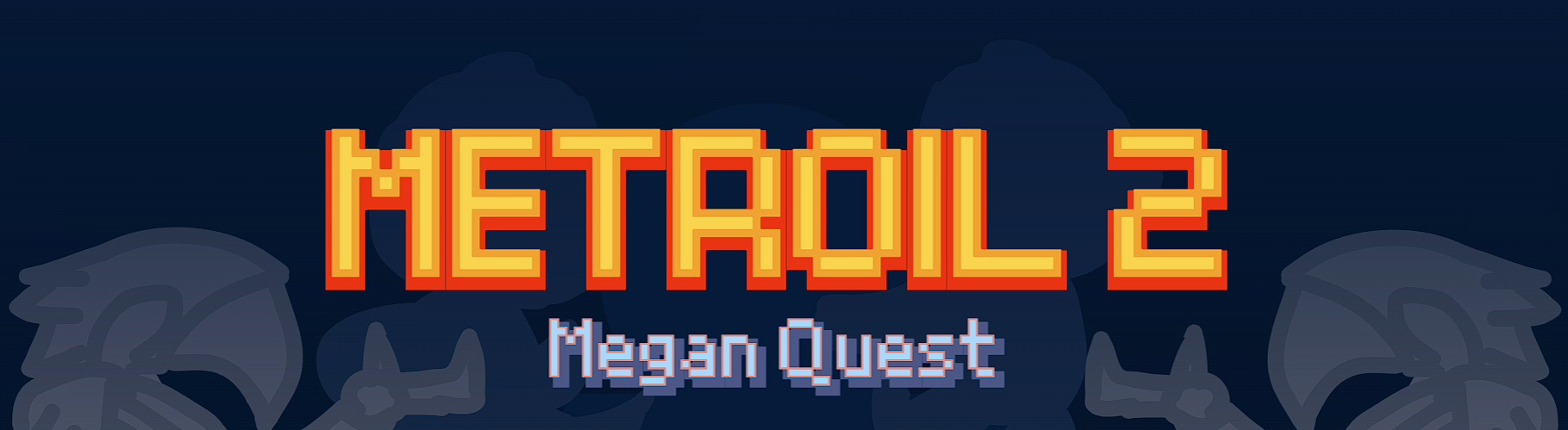 METROIL 2 : Megan Quest