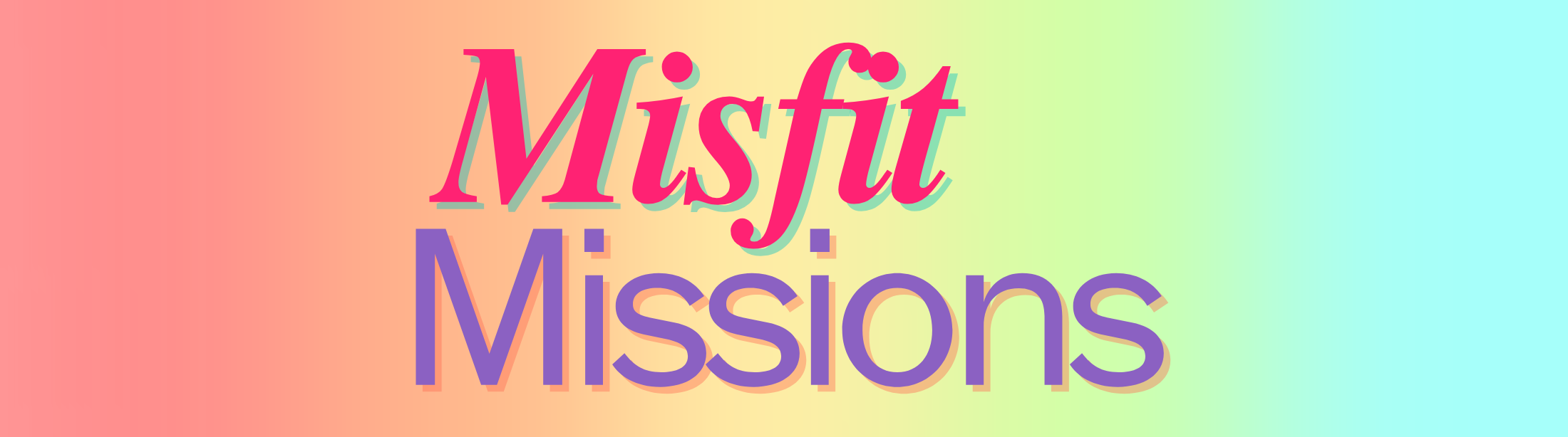 Misfit Missions